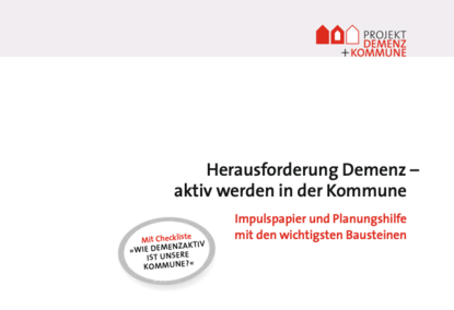 Herausforderung Demenz – aktiv werden in der Kommune
